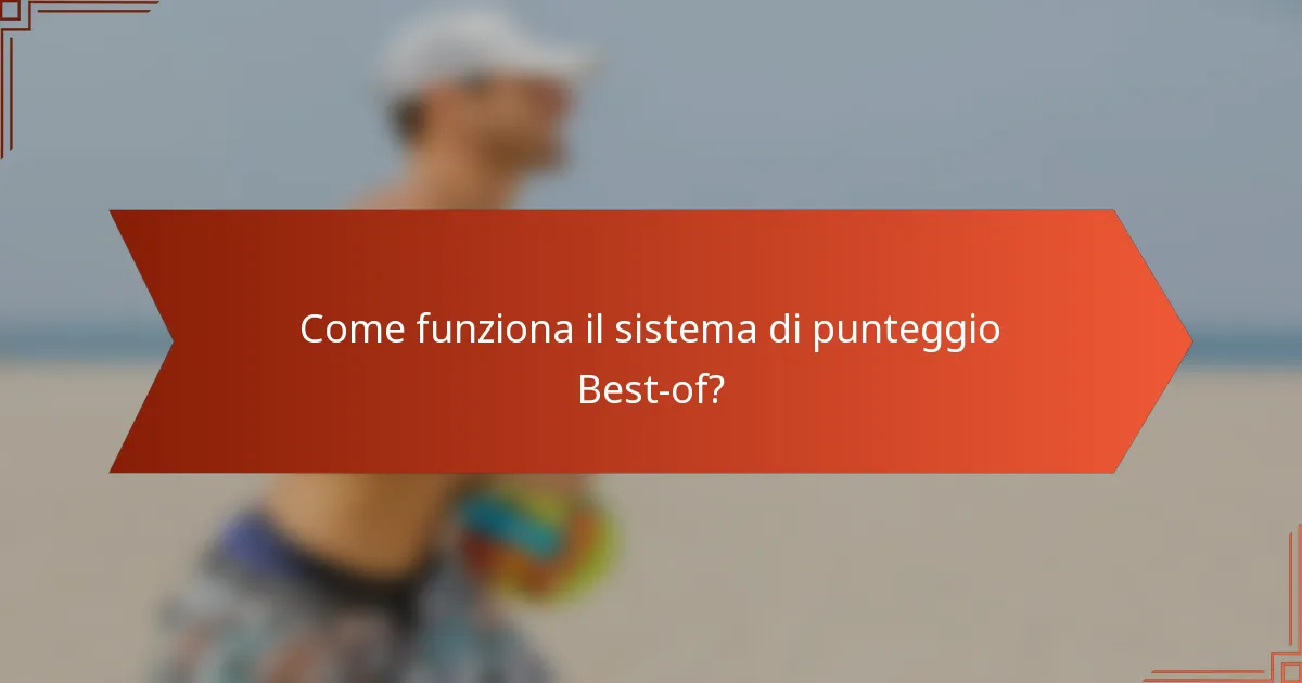 Come funziona il sistema di punteggio Best-of?