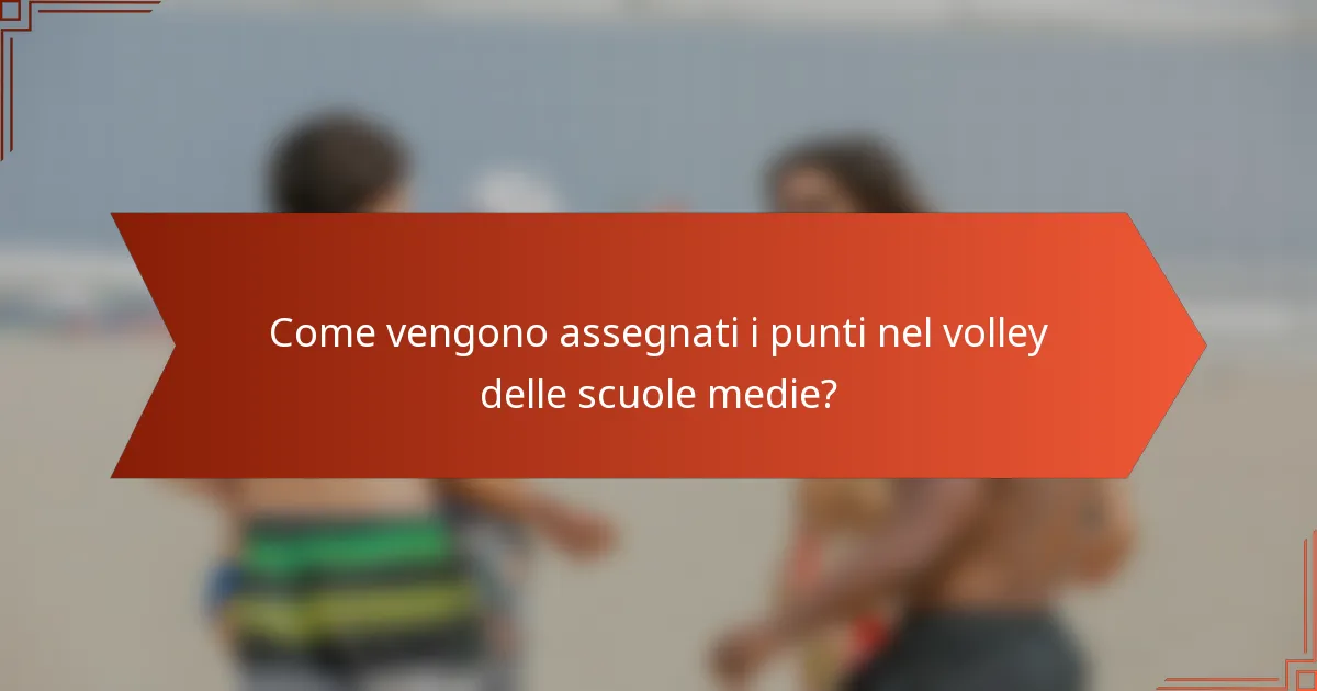 Come vengono assegnati i punti nel volley delle scuole medie?