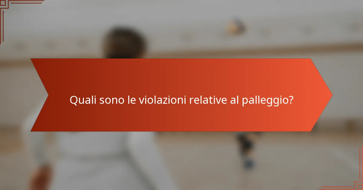 Quali sono le violazioni relative al palleggio?